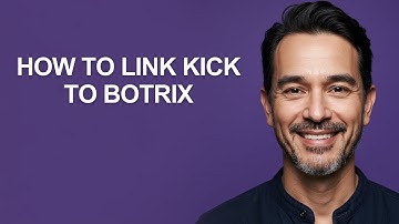 How To Link Kick To Botrix - KevinHowTo