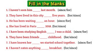 Fill in the blanks english grammar| Fill in the blanks english| Fill in the blanks with since or for