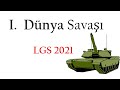 8. Sınıf İnkılap: I. Dünya Savaşı - LGS 2021