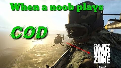 When a noob plays COD warzone