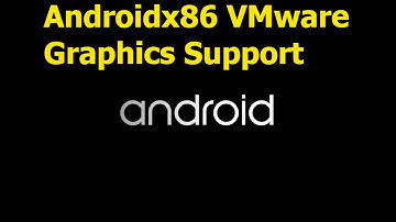 How to intsall Android 9 Pie x86 whit Graphic Support for VMware