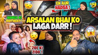 Arsalan Bhai Ko Laga Darr😳| Hamza Ki Birtay♥️| Ek Aur Haadsa😱| Nida Khan ✨