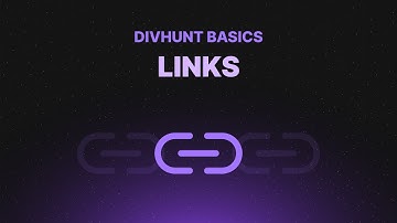 Links | Divhunt Basics