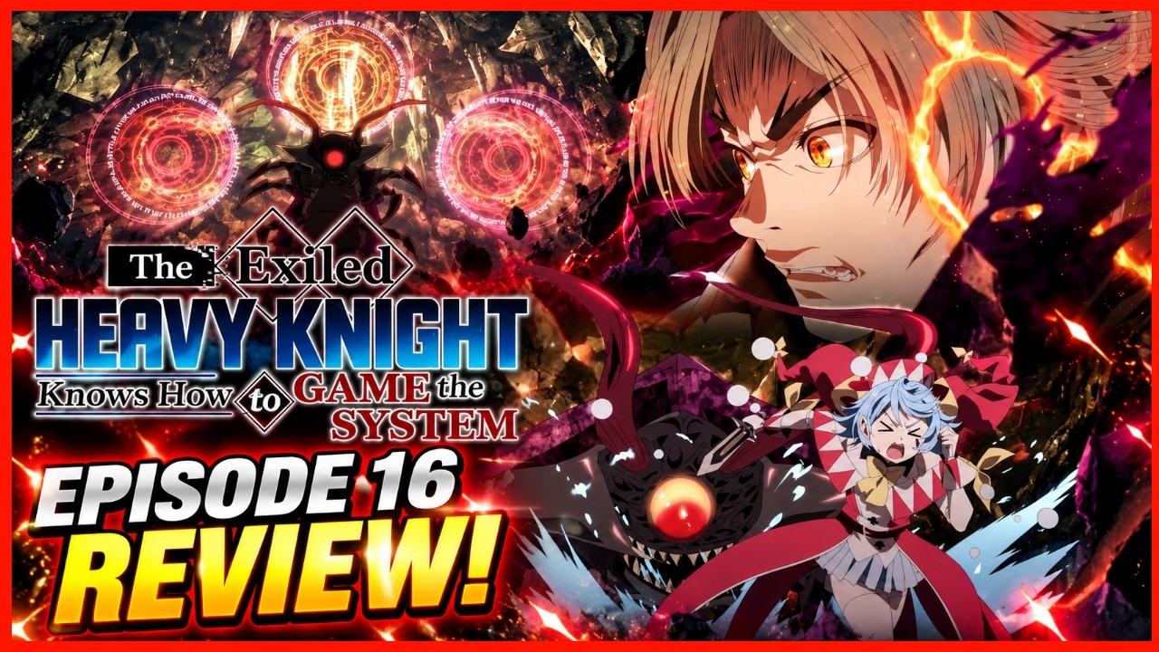 The Exiled Heavy Knight Knows How To Game The System Episode 16 Review | DREAMLORD DEATH BATTLE!