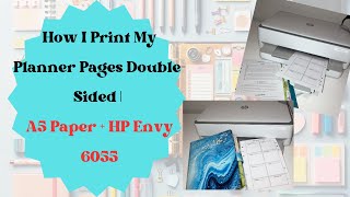 How I Print My Planner Pages Double-Sided | A5 Paper + HP Envy 6055 #planner #tutorial  #HPEnvy