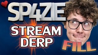 ♥ Stream Derp - #141 FILL