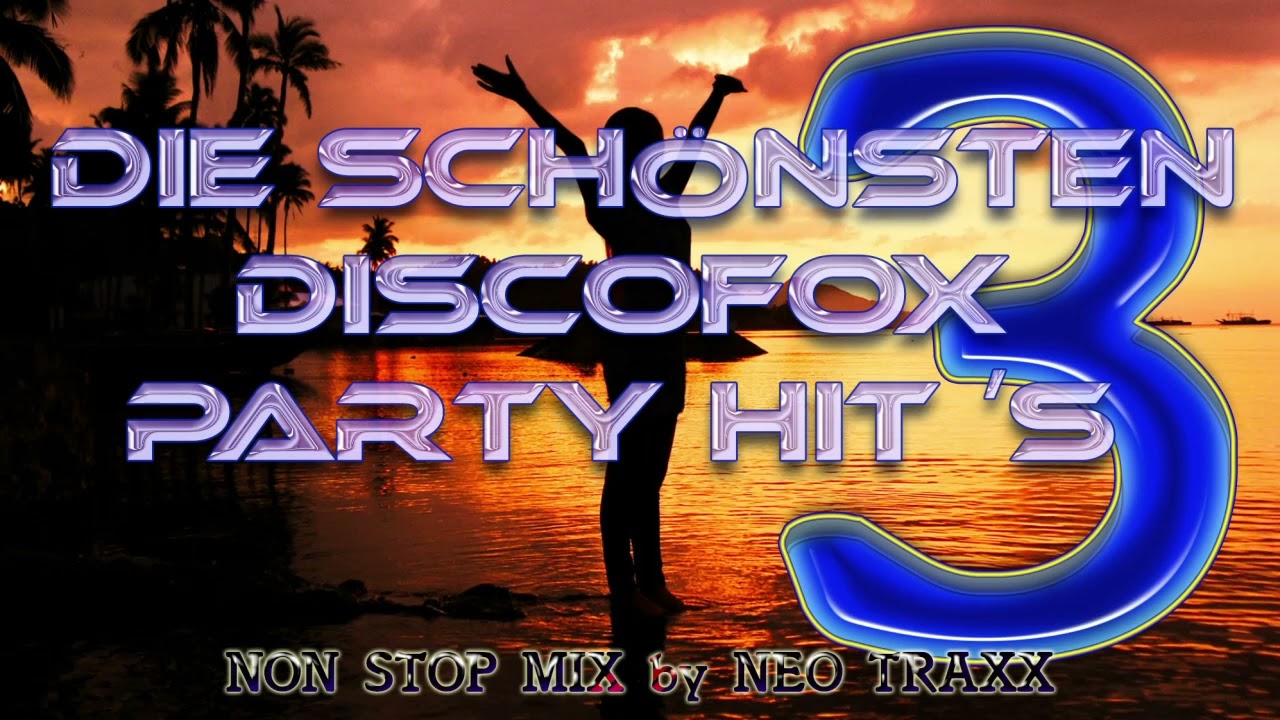 Die schönsten Discofox & Party Hits    Vol.3   non stop mixed