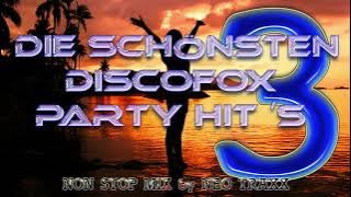 Die schönsten Discofox & Party Hits    Vol.3   non stop mixed