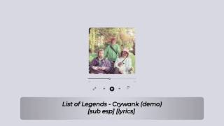 Crywank - List of Legends (Demo) [sub esp] [lyrics]