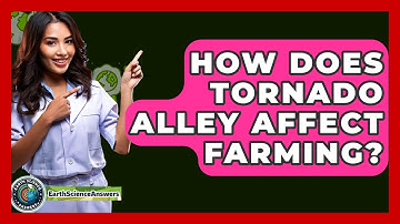How Does Tornado Alley Affect Farming? - Earth Science Answers