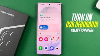 Samsung S26 Ultra: How To Enable Usb Debugging