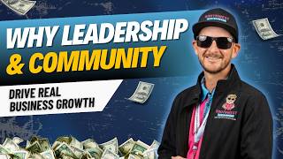 Why Leadership and Community Drive Real Business Growth
