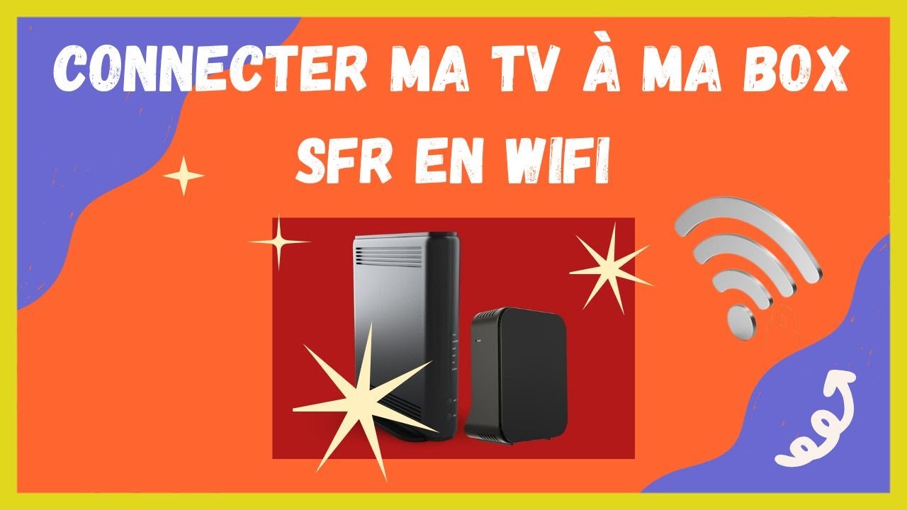 Comment connecter ma tv à ma box sfr en wifi - YouTube