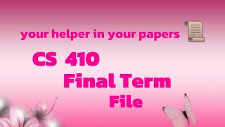 cs410 most important file for final term @MalikScienceAcademy @vuhelpcenter