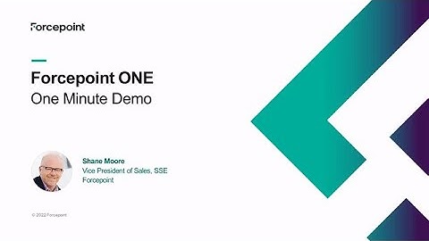 Forcepoint ONE Demo... in about ONE Minute