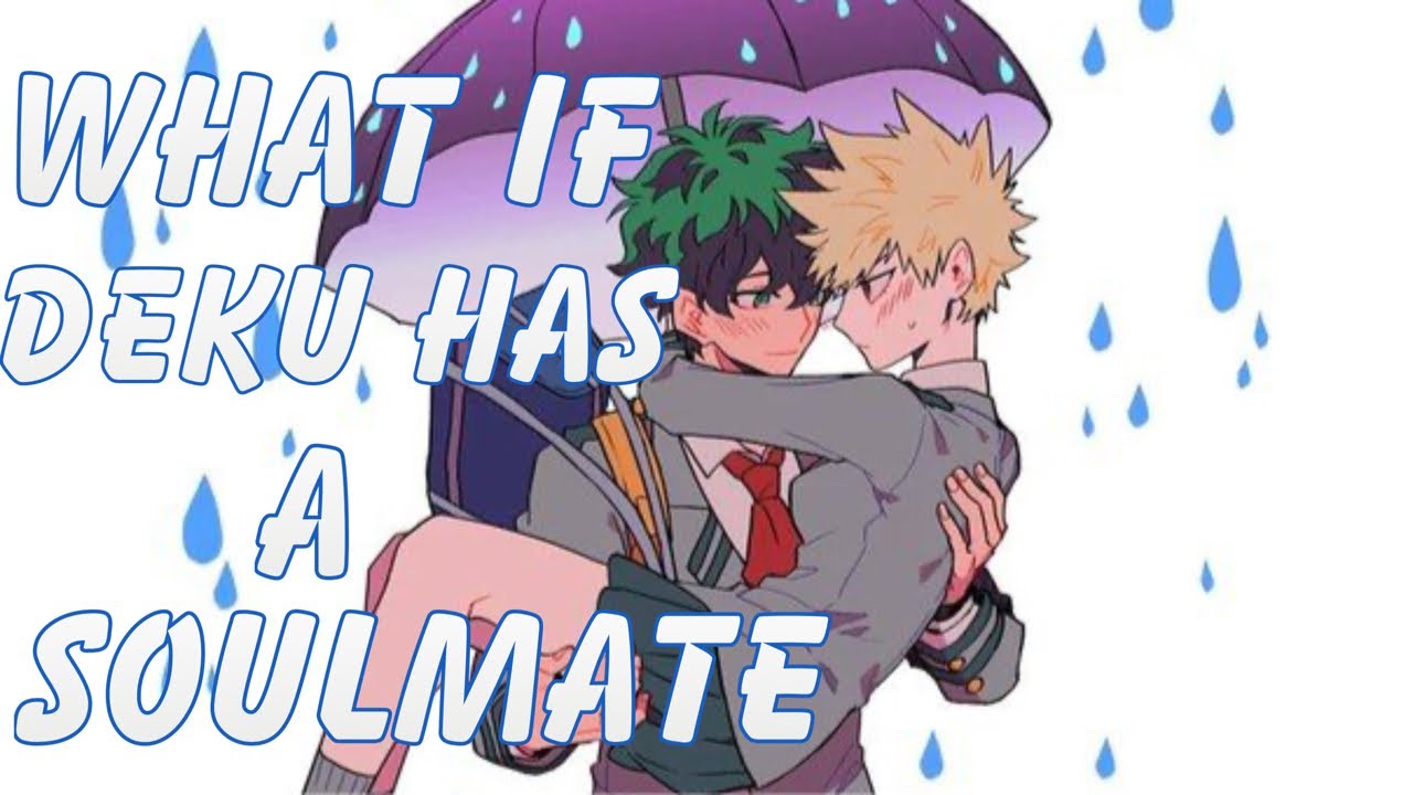 What if Deku has a soulmate