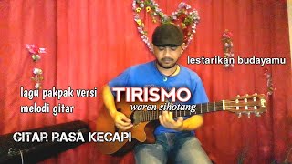 tirismo,versi melodi gitar (cover waren sihotang) chords