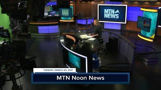 MTN Noon News Top Stories with Jeanelle Slade 3-23-21