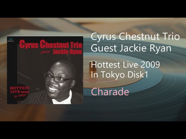 YouTubeでCyrus Chestnut Trio Guest Jackie Ryan - Charadeを視聴 YouTubeでCyrus Chestnut Trio Guest Jackie Ryan - Charadeを視聴