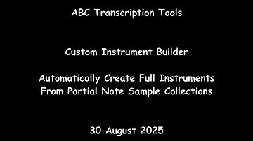 ABC Transcription Tools - Automatically Create Full Instruments from Partial Note Sample Collections