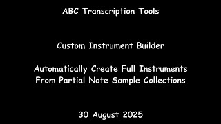 ABC Transcription Tools - Automatically Create Full Instruments from Partial Note Sample Collections