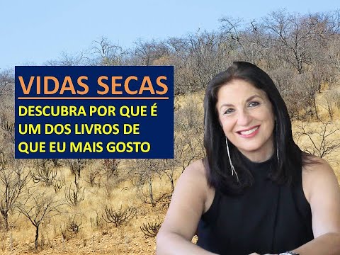 Resumo e análise de VIDAS SECAS por Profa. Dra. Miriam Bevilacqua