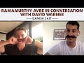 Ramamurthy Avre In Conversation With David Warner | Danish Sait