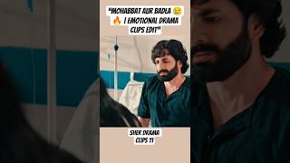 “Mohabbat Aur Badla 😢🔥 | Emotional Drama Clips Edit”