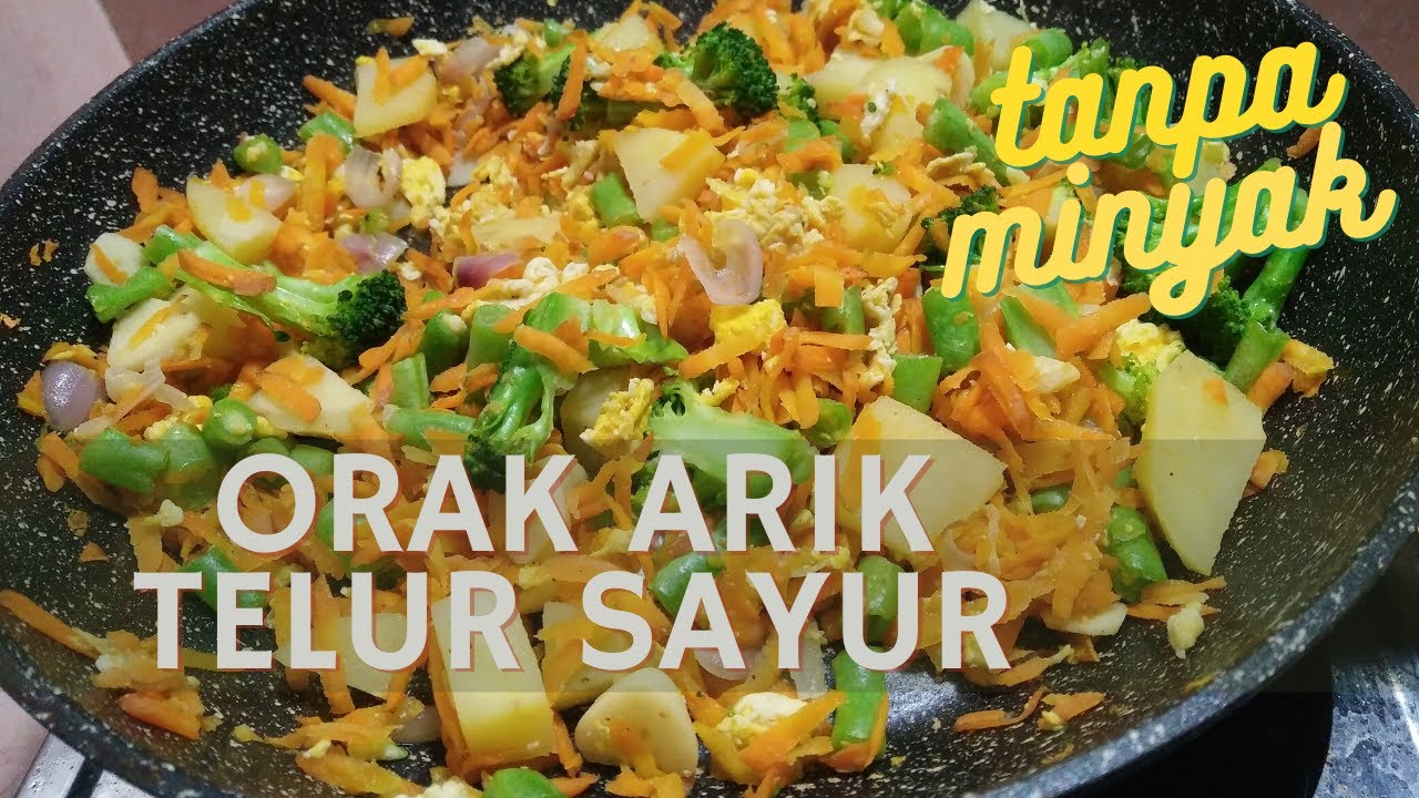 Orak Arik Telur Sayur Tanpa Minyak- Vegetable Scrambled Eggs Without Oils