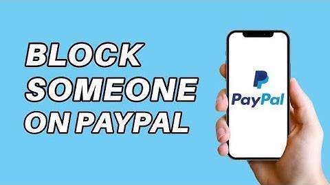 How to Block Someone on PayPal