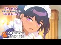 The Maid I Hired Recently is Mysterious | OFFICIAL TRAILER