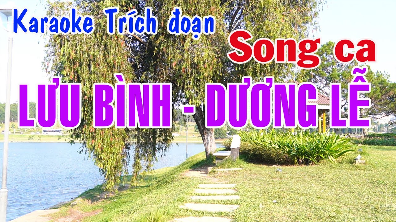 Karaoke trích đoạn LƯU BÌNH DƯƠNG LỄ - SONG CA [Bản mới]