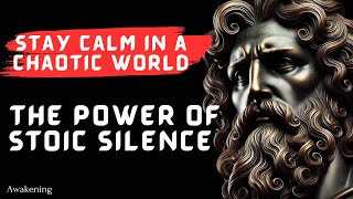 Stay calm in a chaotic world, Stoicism, Calm in chaos, Mental Resilience, Inner peace, Stoic Silence