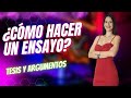 ¿Cómo elaborar un ensayo con tesis, argumentos y contraargumentos de manera fácil?