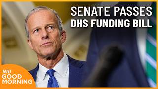 Senate Passes Partial DHS Funding; Iran Energy Strike Pause Extended | NTD Good Morning (March 27)
