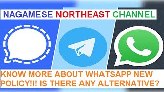 KNOW MORE ABOUT WHATSAPP NEW PRIVACY POLICY IN NAGAMESE AND ITS ALTERNATIVES