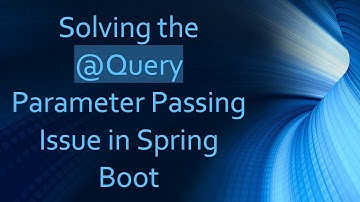 Solving the @ Query Parameter Passing Issue in Spring Boot