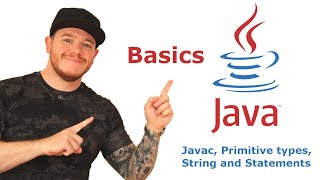 Introduction to Java basics pt1: Javac, Variables, Primitive Types, If Statements and Strings