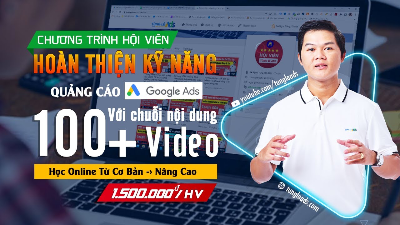 Giới thiệu trọn bộ video hướng dẫn học quảng cáo Google Ads từ cơ bản đến nâng cao | Tùng Lê Ads