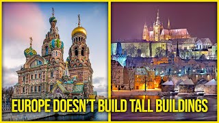 Why Doesn't Europe Have Skyscrapers | Reason Why Europe Doesn't Make Skyscrapers