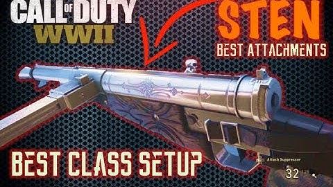 The Best STEN Class Setup and Attachments (DLC Weapon) | Call of Duty WW2