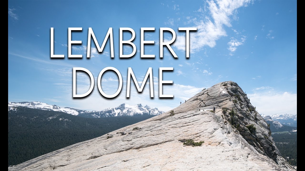 Lembert Dome: Hiking Tuolumne Meadow's Granite Dome