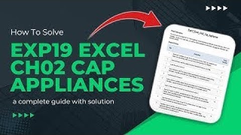 Exp19_Excel_Ch02_Cap_Appliances | Excel Ch02 Cap Appliances |  @myitlabsolutions161