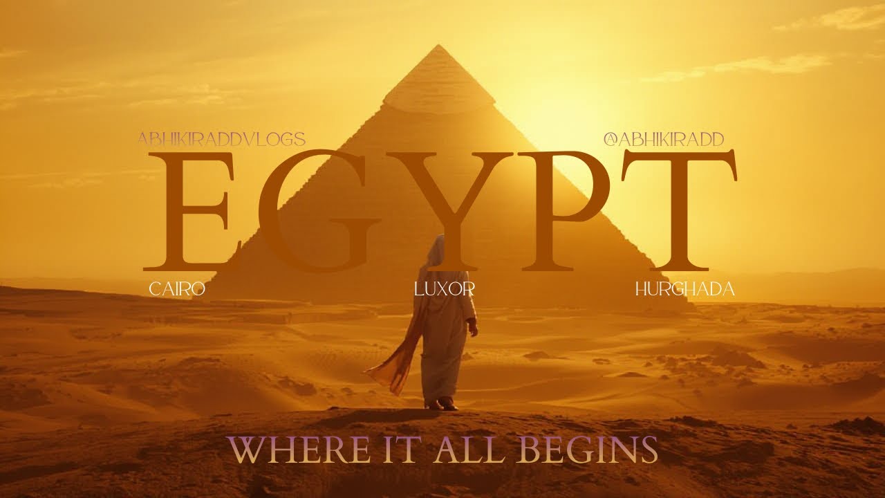 EGYPT 🇪🇬 | Where It All Begins | Pyramids, Luxor & Red Sea Vibes , Hot Air Balloons & Desert Safari 