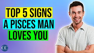 💖Top 5 Signs A Pisces Man LOVES You (Pisces Star Sign♓)