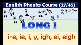 Long i ( ie, ie, i, y, igh, ei, eigh) words | English Phonics Course | Lesson 27/45