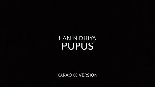 Pupus - Hanin Dhiya karaoke version