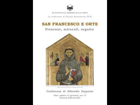 San Francesco e Orte - Presenze, miracoli, seguito