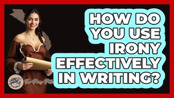 How Do You Use Irony Effectively In Writing? - The Prose Path