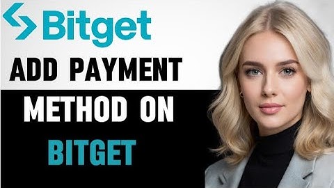 How To Add Payment Method On Bitget 2024 (FULL GUIDE)